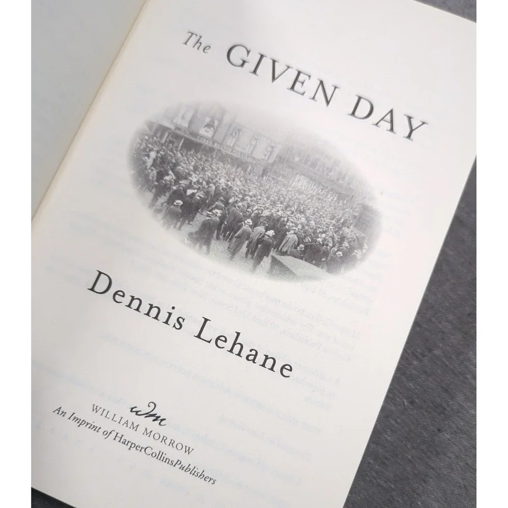 The Given Day Dennis Lehane‎ First Edition Wm. Morrow Trade PB Coughlin Book One